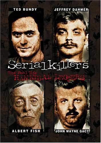 Серийные убийцы: Реальные Ганнибалы Лектеры (2001)