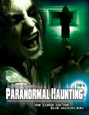 Paranormal Haunting: The Curse of the Blue Moon Inn (2011)