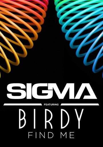 Sigma Feat. Birdy: Find Me (2016)