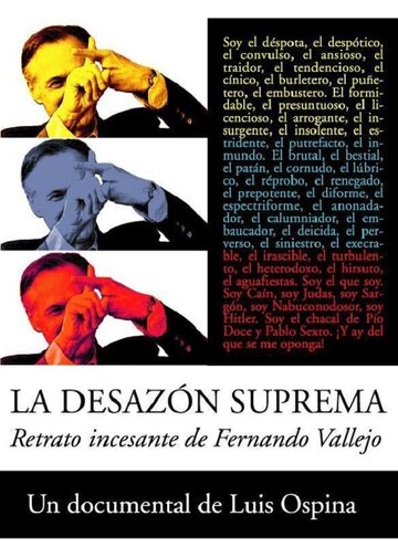 La desazón suprema: Retrato de Fernando Vallejo (2003)
